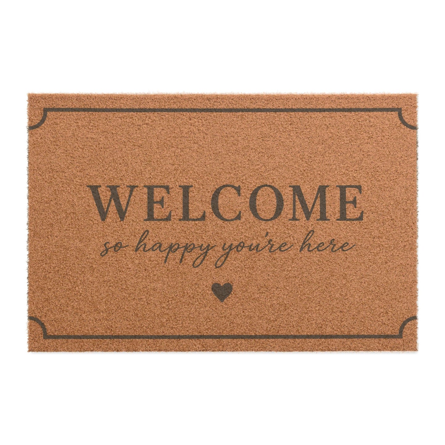 Welcome Doormat — "Welcome so happy you’re here" Coir Entry Mat