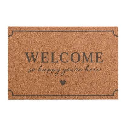 Welcome Doormat — "Welcome so happy you’re here" Coir Entry Mat